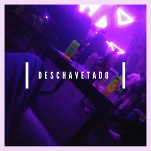 Deschavetado