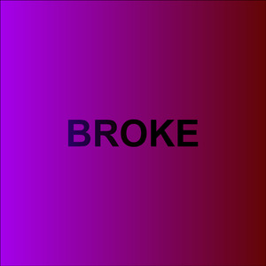 Broke