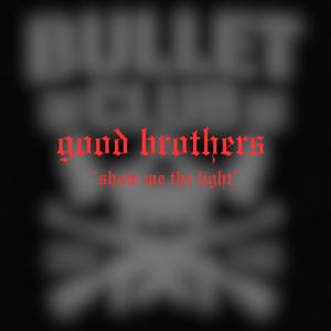 Show Me The Light (feat. The Rawkman) (The Good Brothers Theme BC4L Edition)