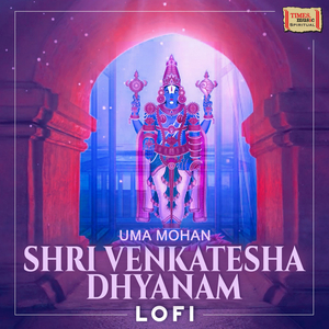 Shri Venkatesha Dhyanam (LoFi)