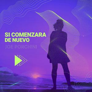 Si comenzara de nuevo