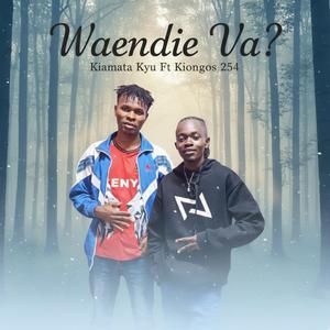 WAENDIE VA? (feat. KIONGOS 254)