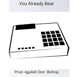 You Already (feat. Agallah)