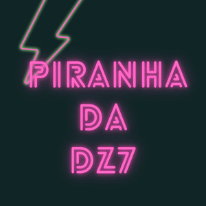 Piranha da dz7 (Remix)