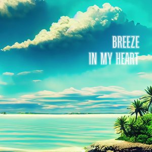 Breeze in My Heart