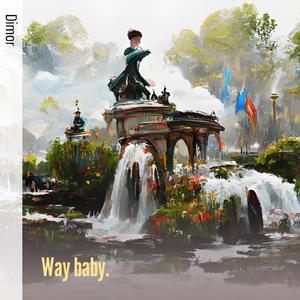 Way Baby. (Cover)
