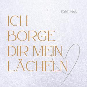 Ich borge dir mein Lächeln