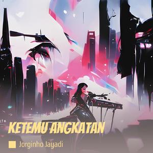 ketemu angkatan