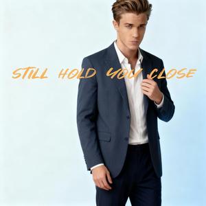Still Hold You Close