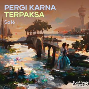 Pergi karna terpaksa