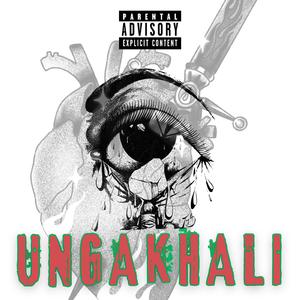 Ungakhali(Don't Cry)