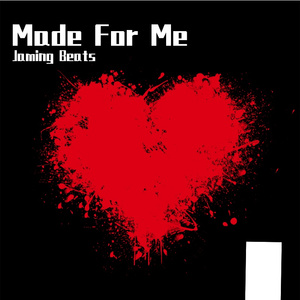 【Free】Made For Me （Prod. By Jaming Beats）