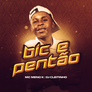 Bic e Pentão