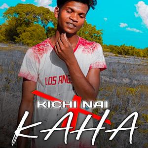 KICHI NAI KAHA