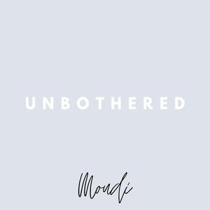 Unbothered