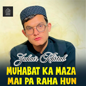 Muhabat Ka Maza Mai Pa Raha Hun