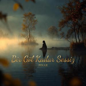 Bir Göl Kadar Sessiz