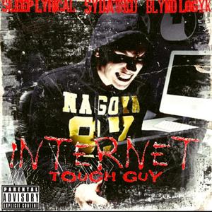 Internet tough guy (feat. Sleep lyrical & Blynd Logyk)