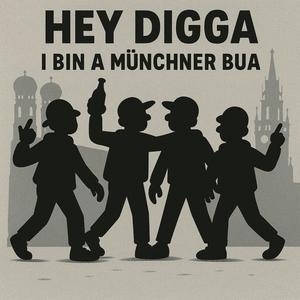 Hey Digga - I Bin A Münchner Bua (Beats Mix)