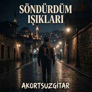 Söndürdüm Işıkları