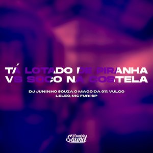 Tá Lotado de Piranha Vs Soco na Costela