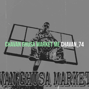 Chavan Ghusa Market Me