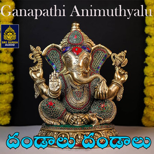 Dandalu Dandalu (Ganapathi Ani Muthyalu)