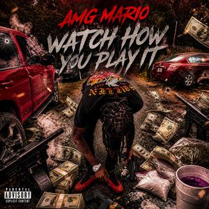 Watch How You Play It