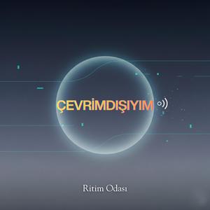 Çevrimdışıyım