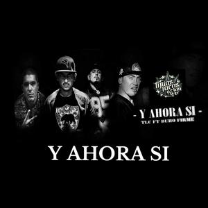 Y AHORA SI (feat. BUHO, LANOTADELTERROR, AFER LOCO & FIRME)