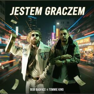 JESTEM GRACZEM (feat. TOMMIE KING)