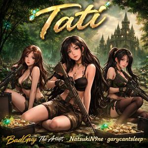 Tati (feat. Natsukin9ne & Garycantsleep)