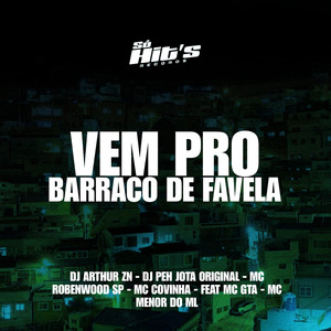Vem Pro Barraco De Favela