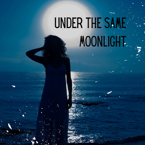 Under the Same Moonlight