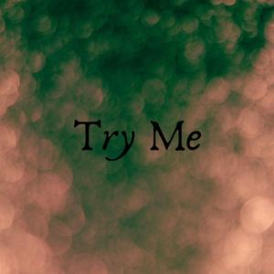 Try Me