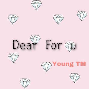 Dear For U