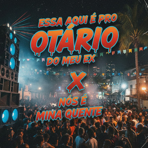 Essa Aqui É pro Otário do Meu Ex X nos É Mina Quente