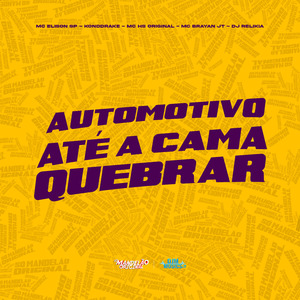 Automotivo Até a Cama Quebrar