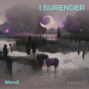 I Surender