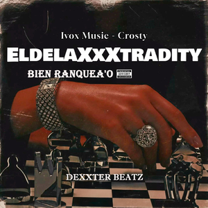 BIEN RANQUEA'O - ElDeLaXxXtradity