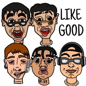 LIKE GOOD (feat. Eh-Ty, Ramgood, Dobergang & kyddyoung)