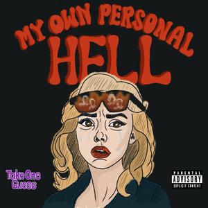 My Own Personal Hell