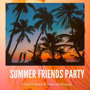 Summer Friends Party (feat. Manuel Alvarez)