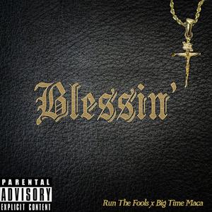 Blessin' (feat. Big Time Maca)