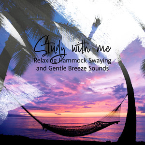 Relaxing Hammock Swaying and Gentle Breeze Sounds, Pt. 17