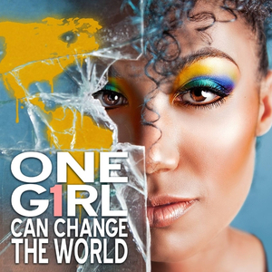 One Girl (Can Change the World)