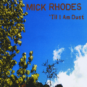 'Til I am Dust