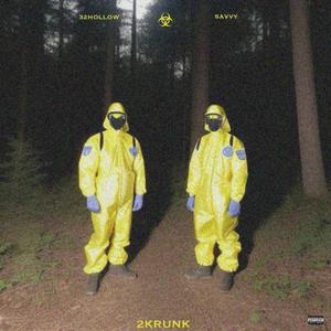 2KRUNK (feat. savvy)