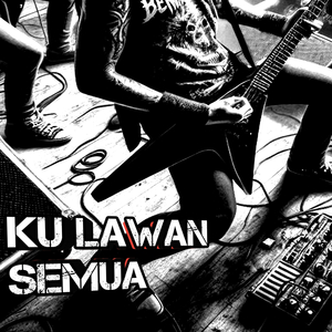 Ku Lawan Semua