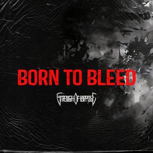 Born to Bleed